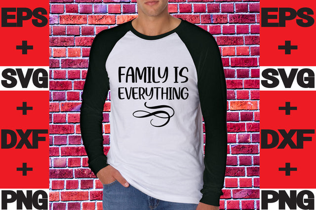 Family is everything SVG svgteam 