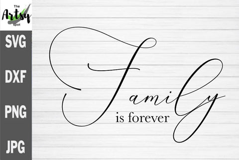 Family is forever, farmhouse sign svg SVG The Artsy Spot 