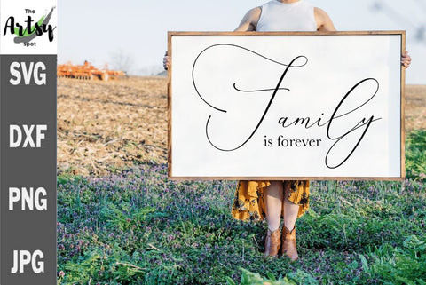 Family is forever, farmhouse sign svg SVG The Artsy Spot 