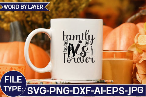 Family is Forever SVG Cut File SVG Studio Innate 