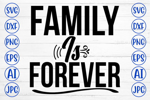 Family Is Forever SVG Cut File SVG Syaman 