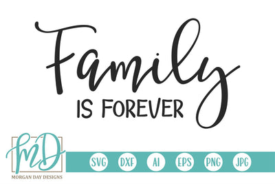 Family Is Forever SVG Morgan Day Designs 