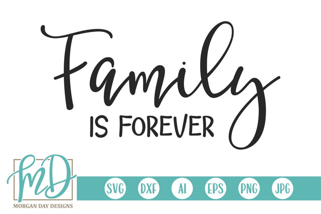 Family Is Forever SVG Morgan Day Designs 