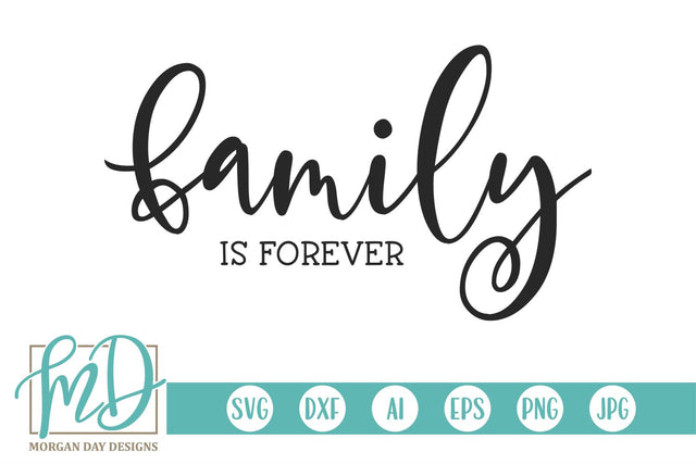 Family Is Forever SVG Morgan Day Designs 