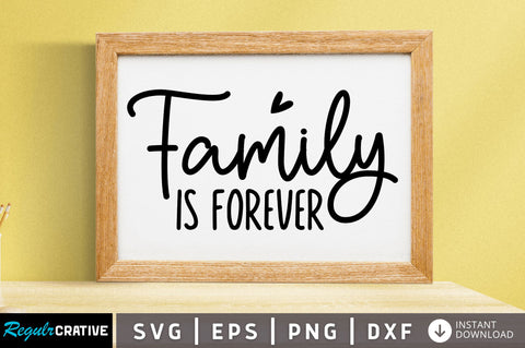 Family is forever SVG SVG Regulrcrative 