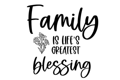 Family Is Life's Greatest Blessing SVG | Family Quote SVG B Renee Design 