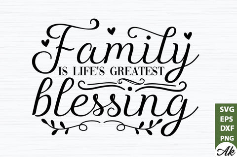 Family is life's greatest blessing SVG SVG akazaddesign 