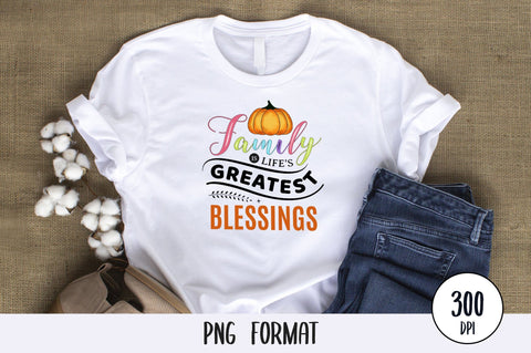 Family Is Life's Greatest Blessing, Thanksgiving Sublimation PNG SVG futivesvg 