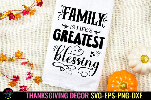 Family Is Life's Greatest I Thanksgiving Decor SVG I Fall SVG SVG Happy Printables Club 