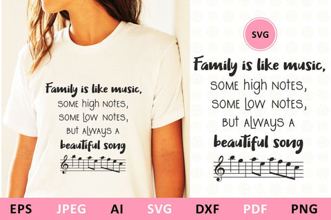 Family is like music Some high notes some low notes but always a beautiful song svg Family Quote clipart cut file SVG Zoya Miller 