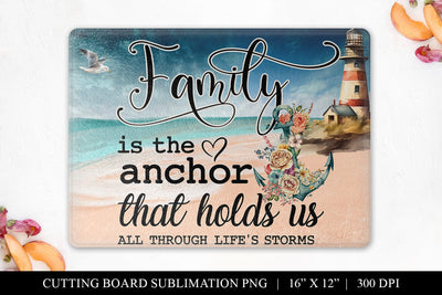 Family Is The Anchor Cutting Board PNG | Kitchen Sublimate Sublimation BijouBay 