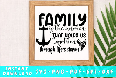 Family Is The Anchor That Holds Us Thtough Life's Storms SVG SVG HappyDesignStudio 