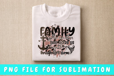 Family Is The Anchor That Holds Us Together PNG, Family Design For Sublimation Sublimation HappyDesignStudio 