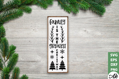 Family is the greatest christmas Porch Sign SVG SVG akazaddesign 