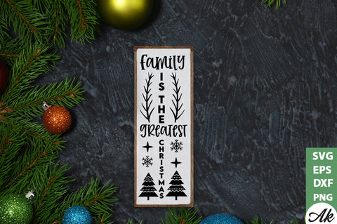 Family is the greatest christmas Porch Sign SVG SVG akazaddesign 