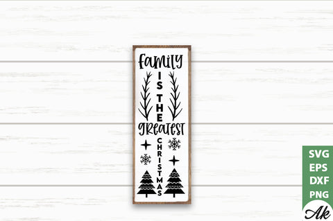 Family is the greatest christmas Porch Sign SVG SVG akazaddesign 