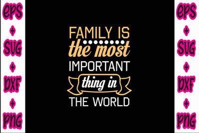 Family is the most important thing in the world SVG Nurstore 