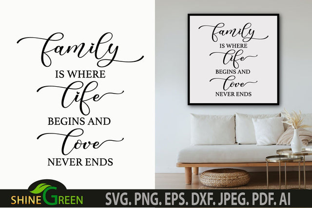 Family is Where Life Begins SVG - Home Farmhouse Sign SVG Shine Green Art 