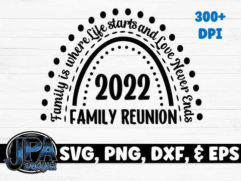 Family is where Life starts and Love never Ends SVG JPA Designz 