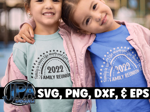 Family is where Life starts and Love never Ends SVG JPA Designz 