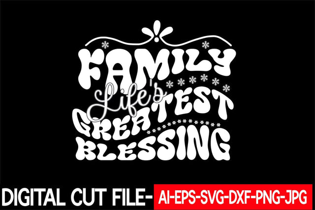 Family Life's Greatest Blessing Svg cut file SVG Blessedprint 