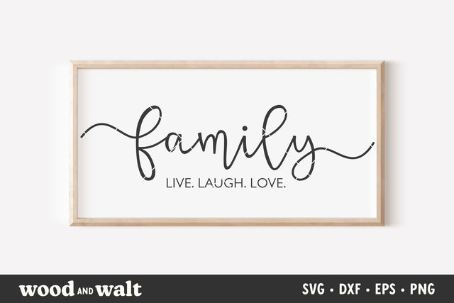 Family Live Laugh Love SVG | Farmhouse Sign SVG SVG Wood And Walt 