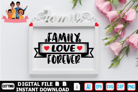 Family Love Forever SVG Craftlabsvg24 