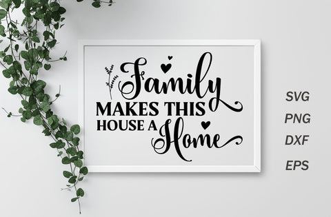 Family makes this house a home, family quotes sign svg SVG MD mominul islam 