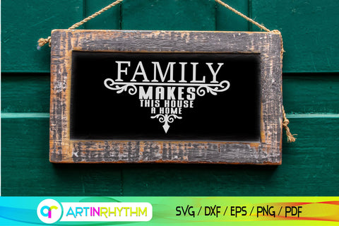 Family makes this house a home porch door hanger svg SVG Artinrhythm shop 