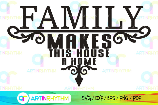 Family makes this house a home porch door hanger svg SVG Artinrhythm shop 