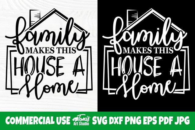 Family Makes this House a Home SVG, Farmhouse Sign SVG TonisArtStudio 