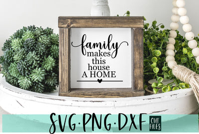 Family Makes This House A Home SVG | Farmhouse SVG SVG RedFoxDesignsUS 
