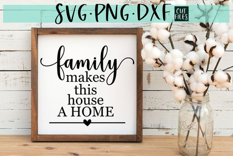 Family Makes This House A Home SVG | Farmhouse SVG SVG RedFoxDesignsUS 