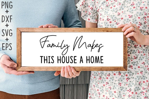Family Makes This House A Home SVG Rupkotha 