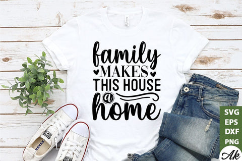 Family makes this house a home SVG SVG akazaddesign 