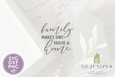 Family Makes This House A Home SVG | Wood Sign SVG SVG LilleJuniper 