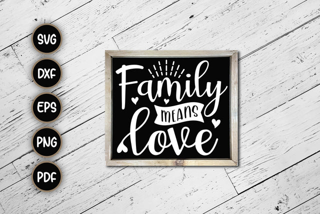 Family Means Love - Home Sign SVG SVG CraftLabSVG 