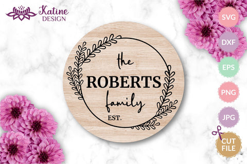 Family monogram bundle svg family name sign floral frames and wreaths. Personalized family sign, round wood signs. Jpg, png, eps, dxf, svg cut file. SVG KatineDesign 