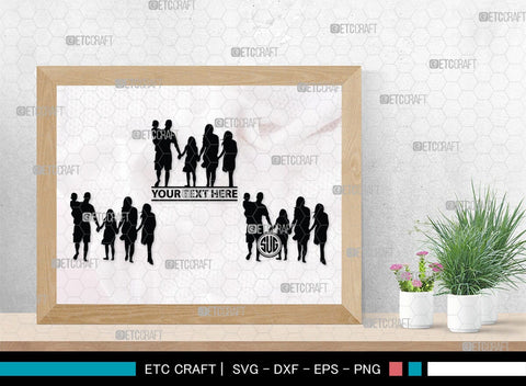 Family Monogram, Family Silhouette, Family SVG, Mother And Children Svg, Family Package Svg, Family Love Svg, SB00356 SVG ETC Craft 