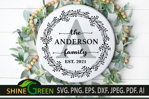 Family Monogram SVG Flower Wreath Farmhouse Round Wood Sign SVG Shine Green Art 
