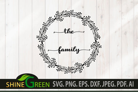 Family Monogram SVG Flower Wreath Farmhouse Round Wood Sign SVG Shine Green Art 