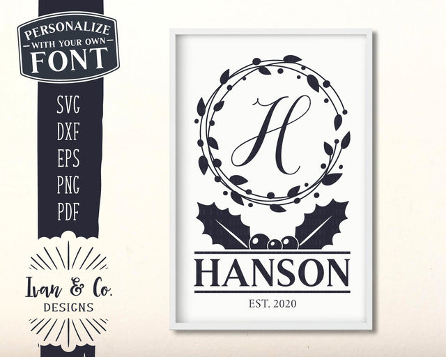 Family Name SVG Files | Last Name | Family Est | Christmas Wreath | Holly SVG (870568902) SVG Ivan & Co. Designs 
