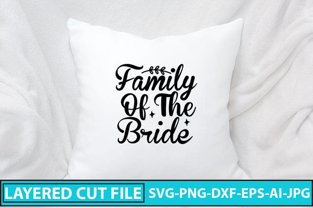 Family Of The Bride SVG Cut File SVG Syaman 