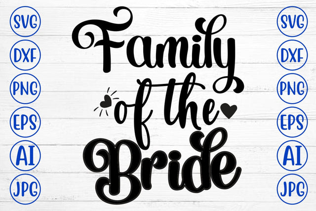 Family of the Bride SVG Cut File SVG Syaman 