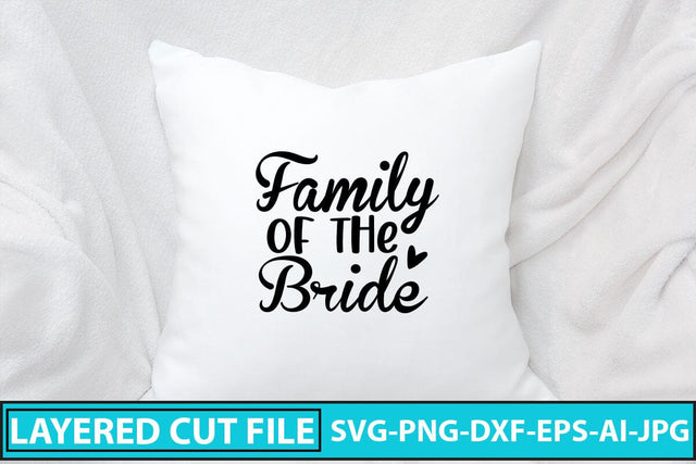 Family of the Bride SVG Cut File SVG Syaman 