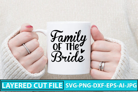 Family of the Bride SVG Cut File SVG Syaman 