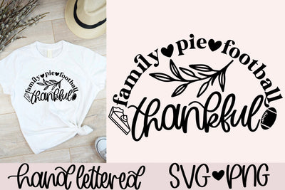 Family pie football thankful svg, thanksgiving svg, fall shirt svg, football svg, hand lettered svg, fall decor svg, friendsgiving svg SVG AnitaAlyiaLettering 