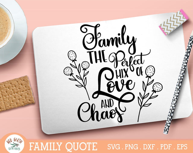 Family quote rustic farmhouse, family mix of love chaos SVG SVG Redearth and gumtrees 