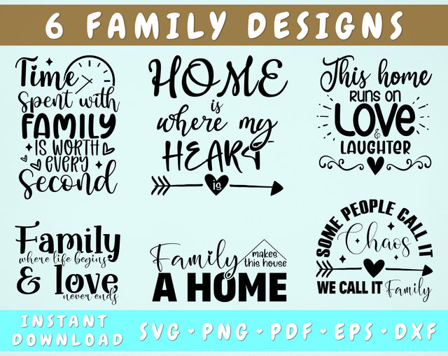 Family Quotes SVG Bundle, 6 Designs, Family Sayings SVG, Family Shirt SVG, Some People Call It Chaos We Call It Family SVG, Home Is Where My Heart Is SVG SVG HappyDesignStudio 
