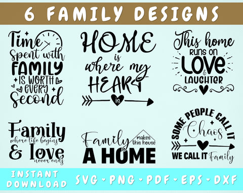 Family Quotes SVG Bundle, 6 Designs, Family Sayings SVG, Family Shirt SVG, Some People Call It Chaos We Call It Family SVG, Home Is Where My Heart Is SVG SVG HappyDesignStudio 